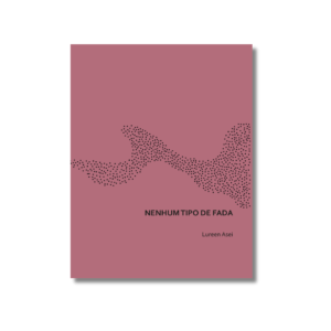 Nenhum tipo de fada, de Lureen Asei