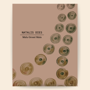 Natalis Dies, de Malu Grossi Maia